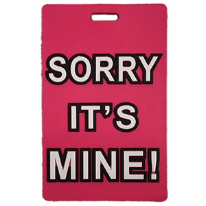 ETIQUETA DE EQUIPAJE ROSA - SORRY, ITS MINE